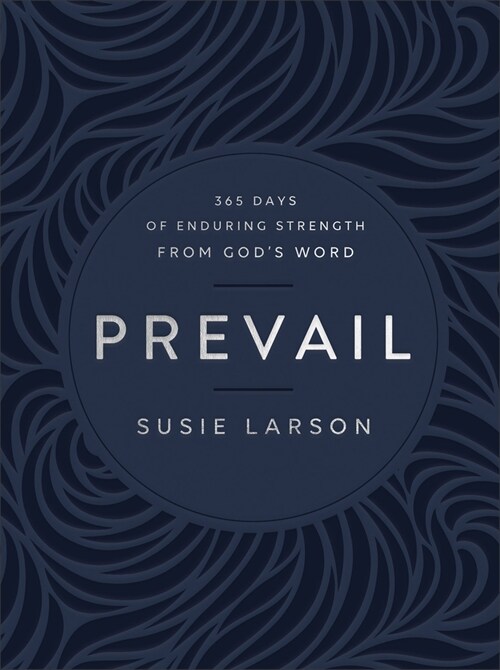 Prevail: 365 Days of Enduring Strength from Gods Word (Leather, Deluxe)