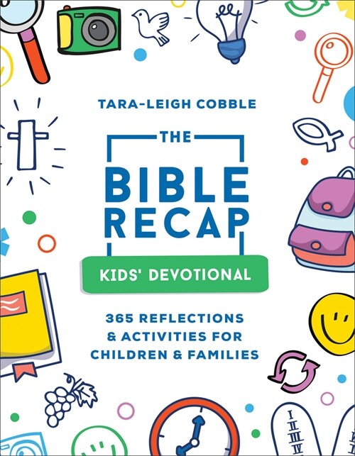 The Bible Recap Kids Devotional: 365 Reflections and Activities for Children and Families (Paperback)