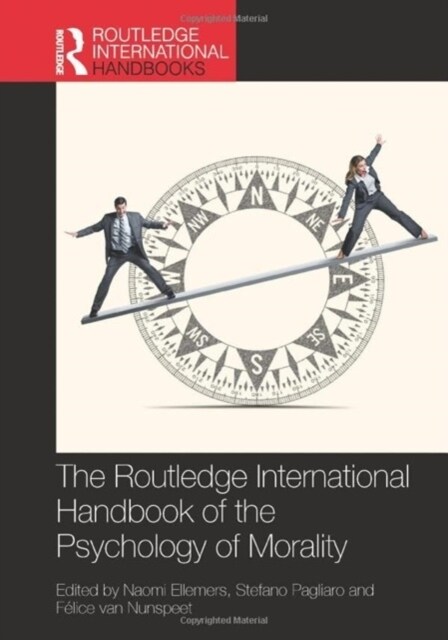 The Routledge International Handbook of the Psychology of Morality (Hardcover)