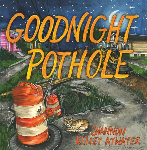 Goodnight Pothole (Hardcover)