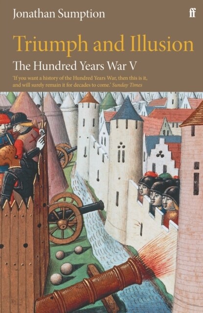 The Hundred Years War Vol 5 : Triumph and Illusion (Hardcover, Main)