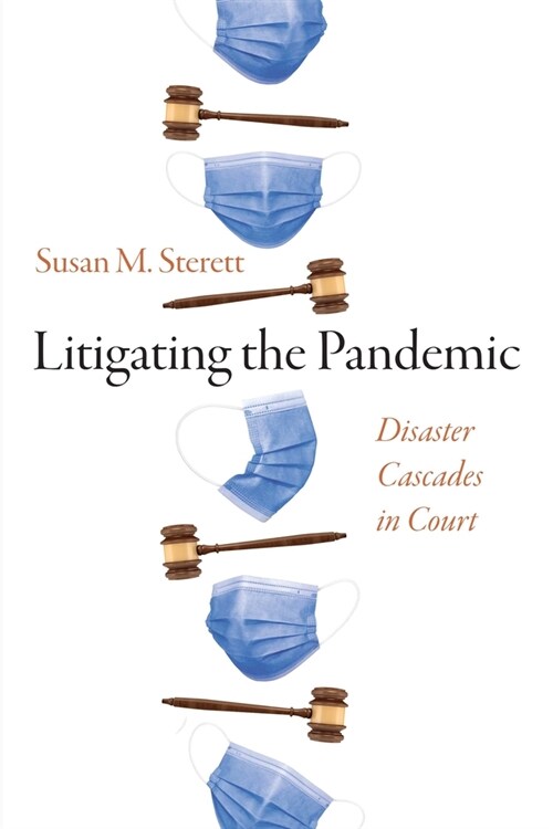 Litigating the Pandemic: Disaster Cascades in Court (Hardcover)