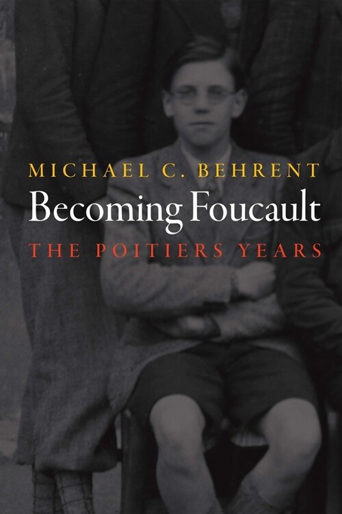 Becoming Foucault: The Poitiers Years (Hardcover)