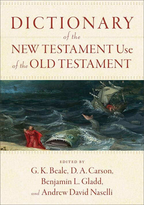 Dictionary of the New Testament Use of the Old Testament (Hardcover)