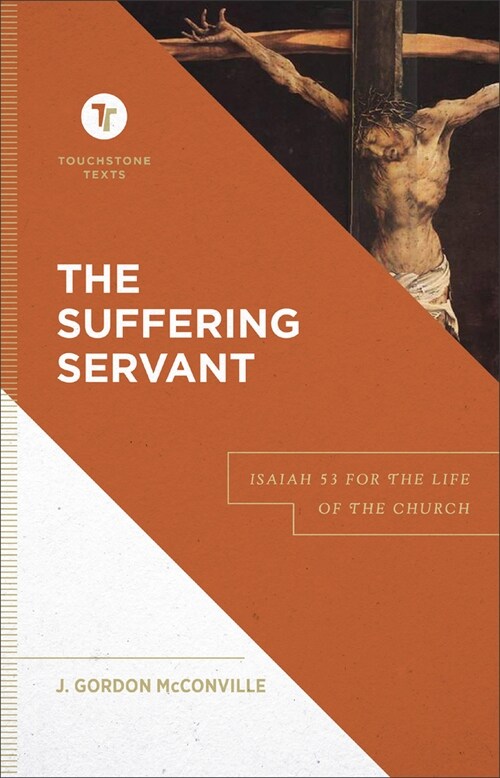 The Suffering Servant: Isaiah 53 for the Life of the Church (Hardcover)