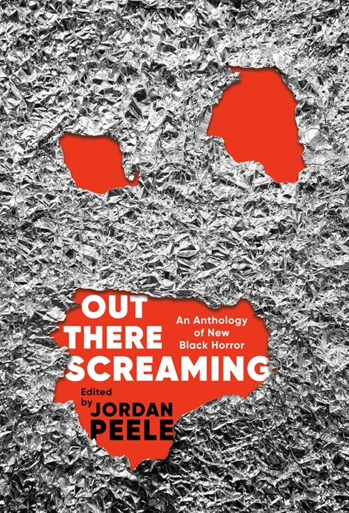 Out There Screaming: An Anthology of New Black Horror (Hardcover)