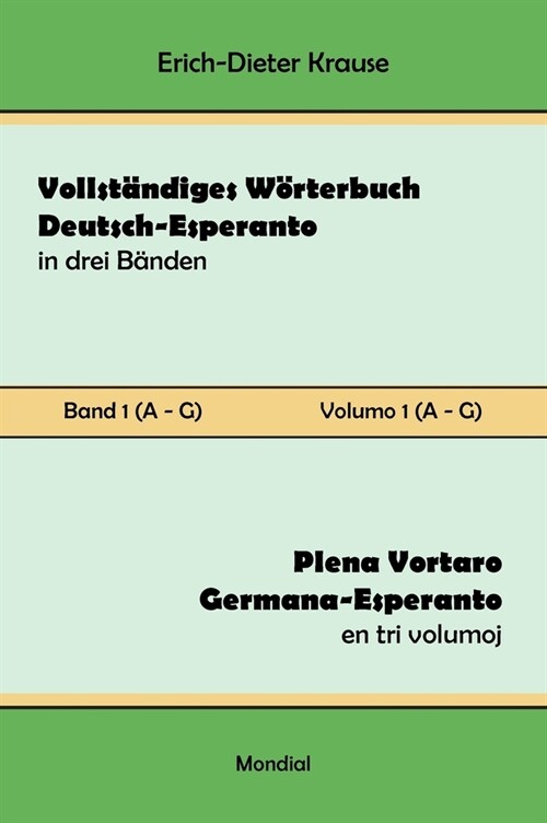 Vollst?diges W?terbuch Deutsch-Esperanto in drei B?den. Band 1 (A-G): Plena Vortaro Germana-Esperanto en tri volumoj. Volumo 1 (A-G) (Hardcover)