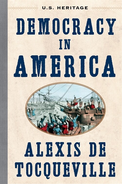 Democracy in America: (U.S. Heritage) (Hardcover)