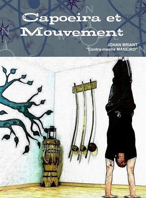 Capoeira et Mouvement - Grand format (Hardcover)