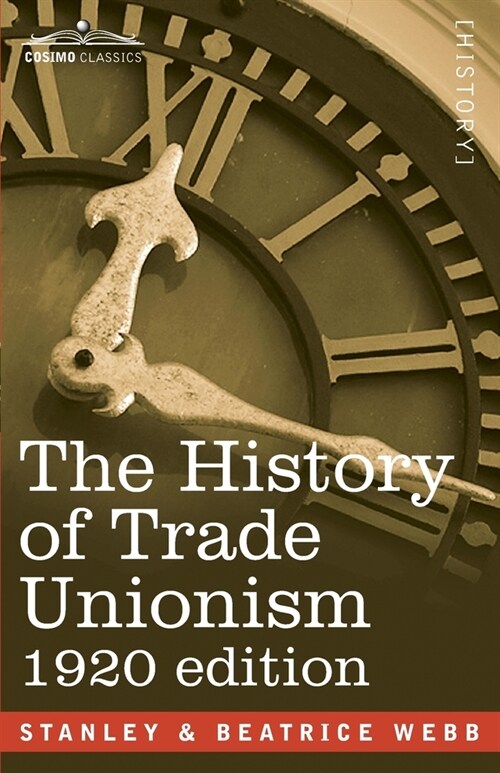 The History of Trade Unionism (Paperback)