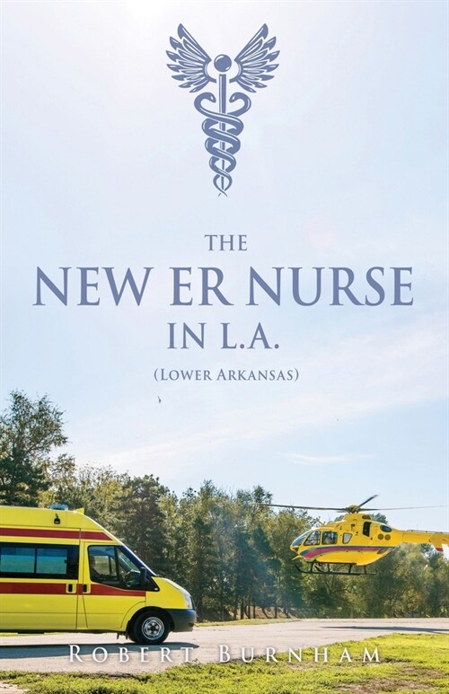 THE NEW ER NURSE IN L.A. (Lower Arkansas) (Paperback)