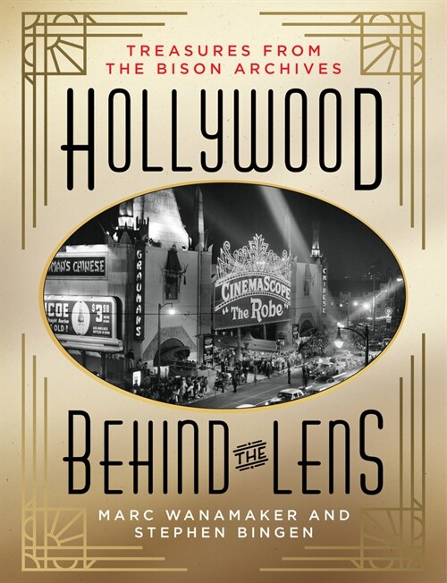 Hollywood Behind the Lens: Treasures from the Bison Archives (Hardcover)