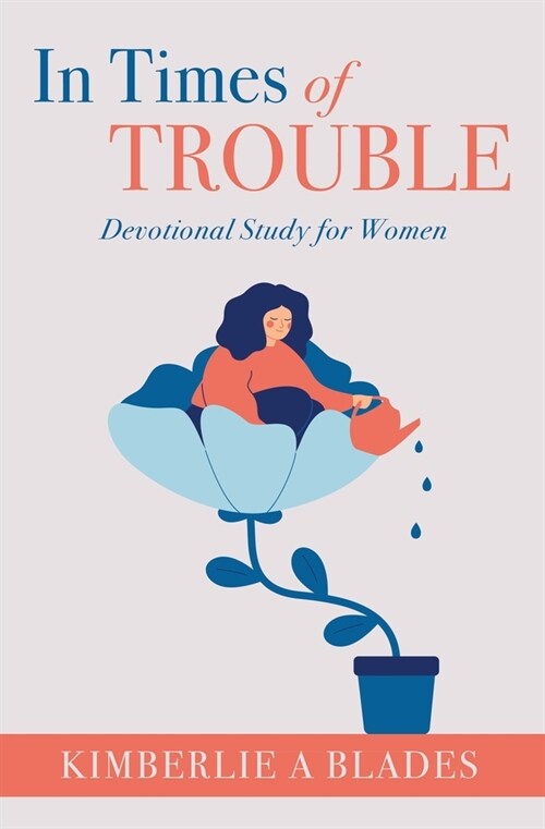 In Times of Trouble: Devotional Study for Women (Paperback)