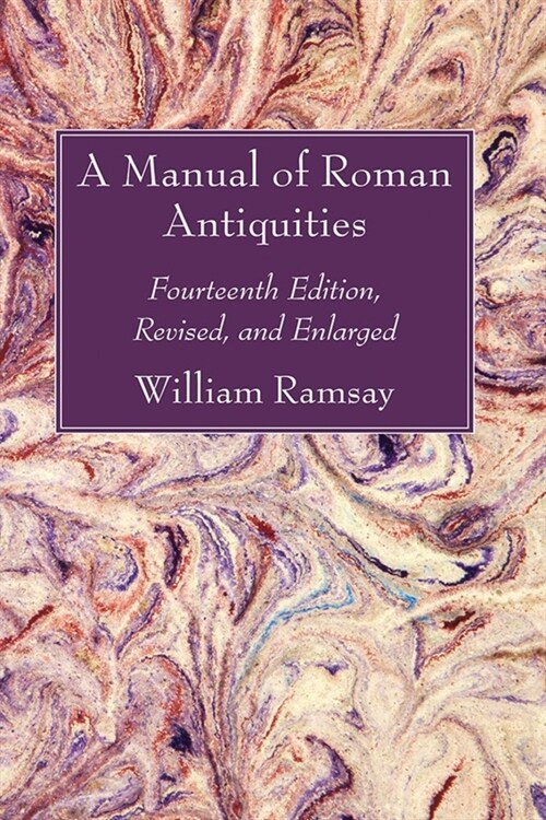 A Manual of Roman Antiquities (Paperback)