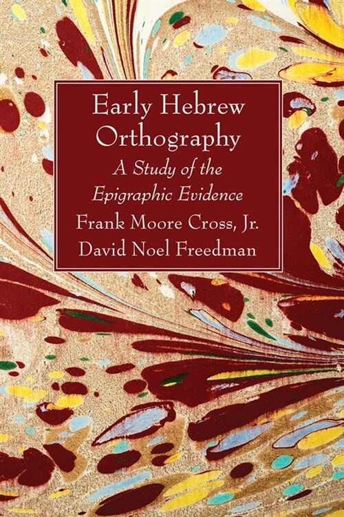 Early Hebrew Orthography (Paperback)