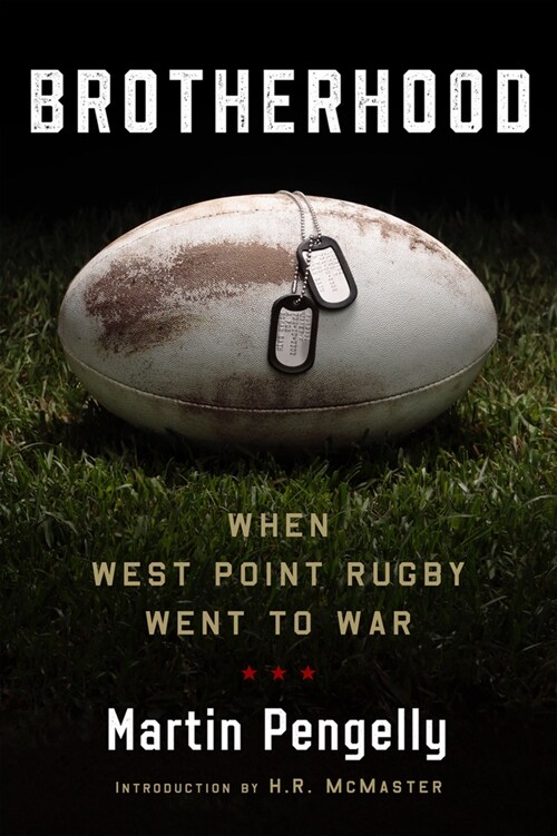 Brotherhood: When West Point Rugby Went to War (Hardcover)