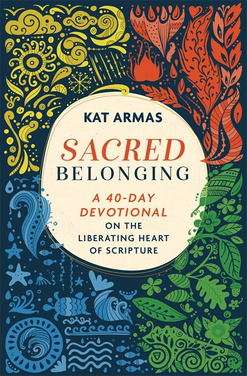 Sacred Belonging: A 40-Day Devotional on the Liberating Heart of Scripture (Paperback)