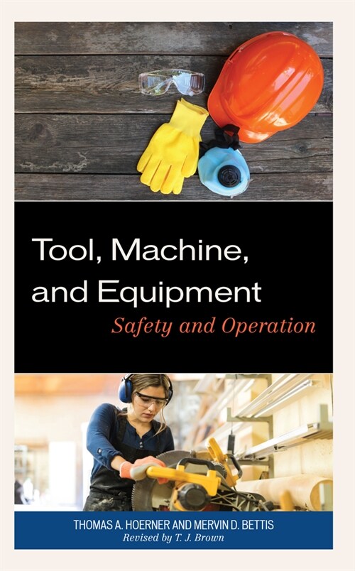 Tool, Machine, and Equipment: Safety and Operation (Paperback)