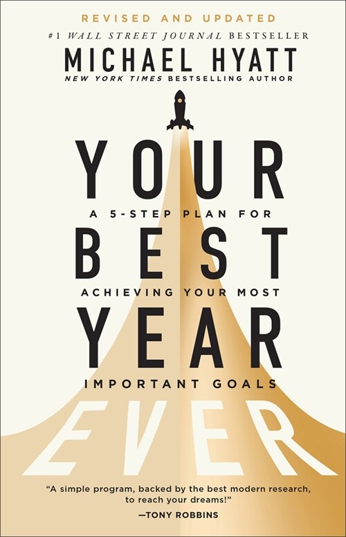 Your Best Year Ever: A 5-Step Plan for Achieving Your Most Important Goals (Hardcover, Revised and Upd)