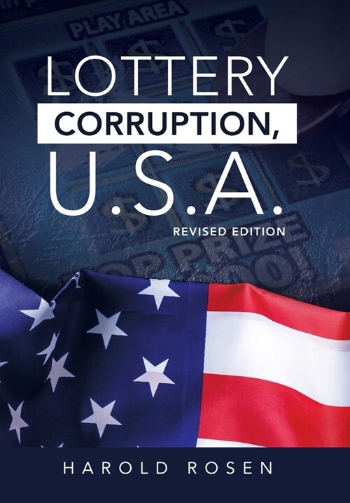 Lottery Corruption, U.S.A.: Revised Edition (Hardcover)