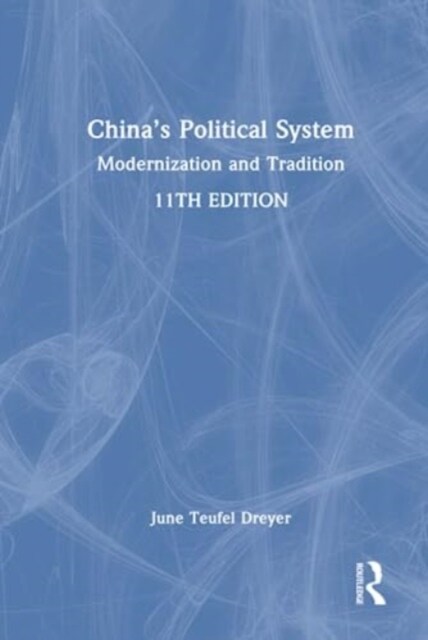 China’s Political System : Modernization and Tradition (Hardcover, 11 ed)