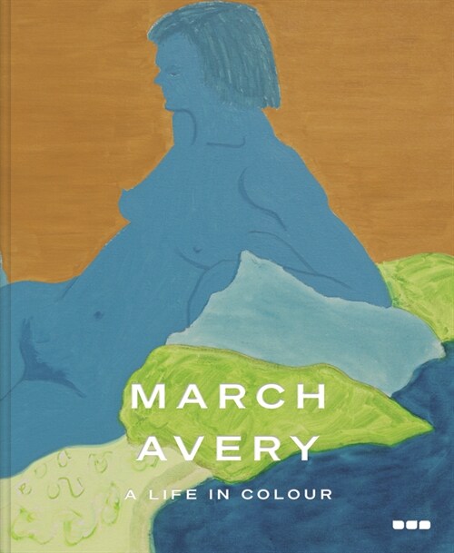 March Avery: A Life in Color (Hardcover)