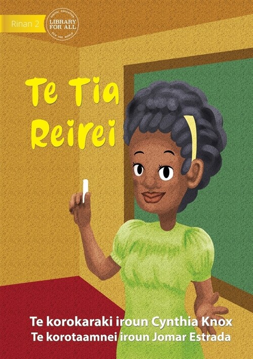 Teacher - Te Tia Reirei (Te Kiribati) (Paperback)