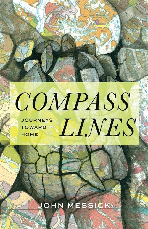 Compass Lines: Journeys Toward Home (Paperback)