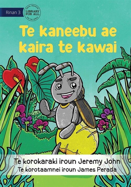 The Insect that Led the Way - Te kaneebu ae kaira te kawai (Te Kiribati) (Paperback)