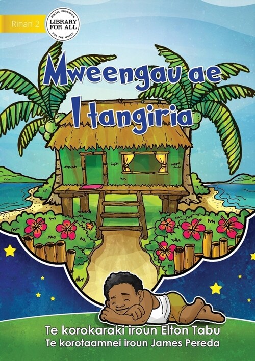 My Dream Home - Mweengau ae I tangiria (Te Kiribati) (Paperback)