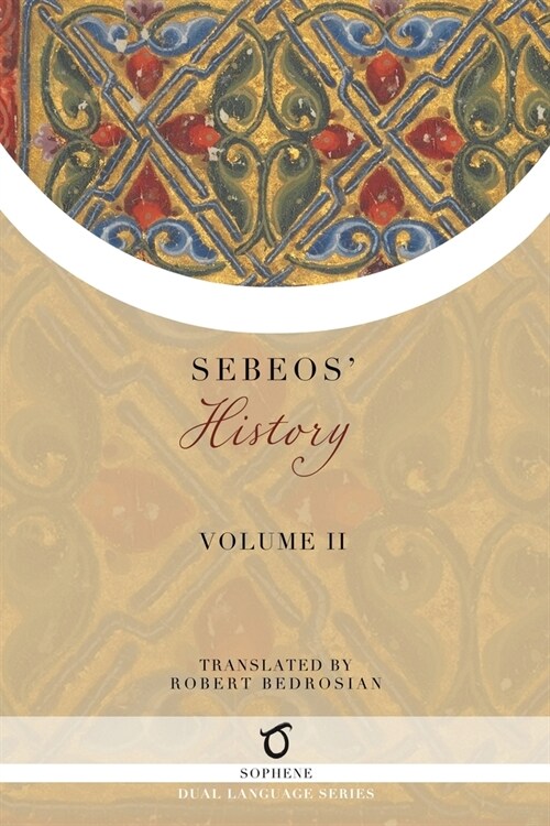 Sebeos History: Volume 2 (Paperback)