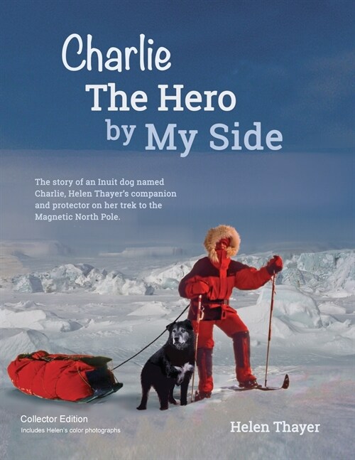 Charlie the Hero by my Side - Collector Edition (Paperback)