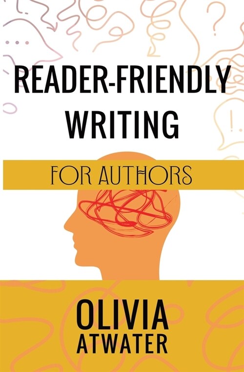 Reader-Friendly Writing for Authors (Paperback)