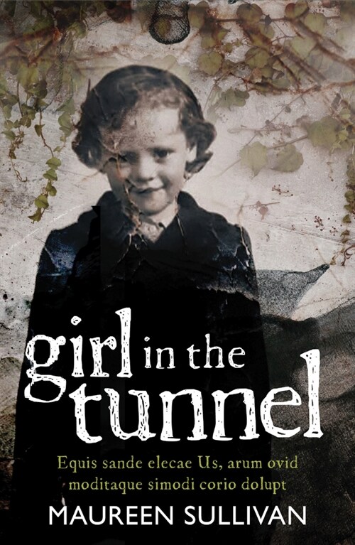 Girl in the Tunnel: My Story of Love and Loss as a Survivor of the Magdalene Laundries (Paperback)