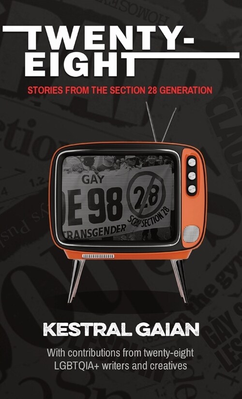 Twenty-Eight: Stories from the Section 28 Generation (Hardcover)