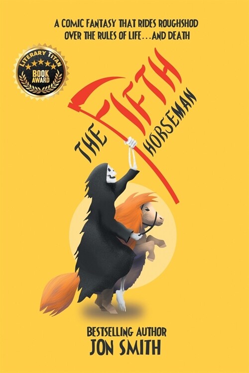 The Fifth Horseman: A comic fantasy that rides roughshod over the rules of life... and death (Paperback)