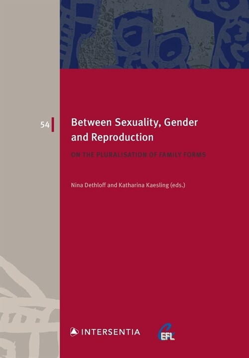Between Sexuality, Gender and Reproduction : On the Pluralisation of Family Forms (Paperback)