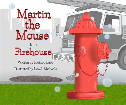 Martin the Mouse in the Firehouse (Hardcover)