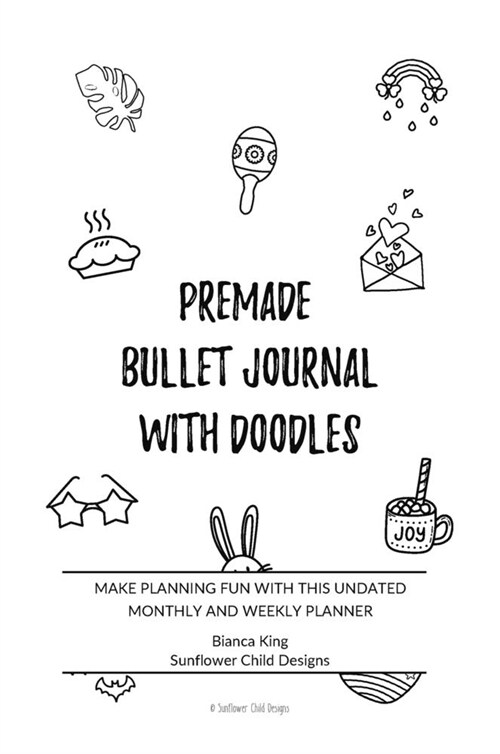 Premade Journal with Doodles Bullet Dot Grid: Make Planning Fun with This Undated Monthly and Weekly Planner (Hardcover)
