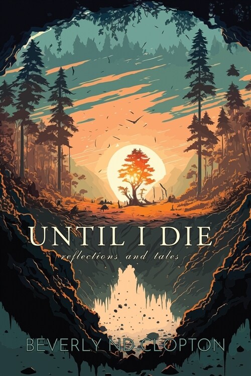 Until I Die: Reflections and Tales (Paperback)