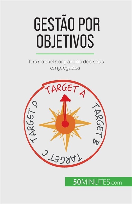 Gest? por objetivos: Tirar o melhor partido dos seus empregados (Paperback)