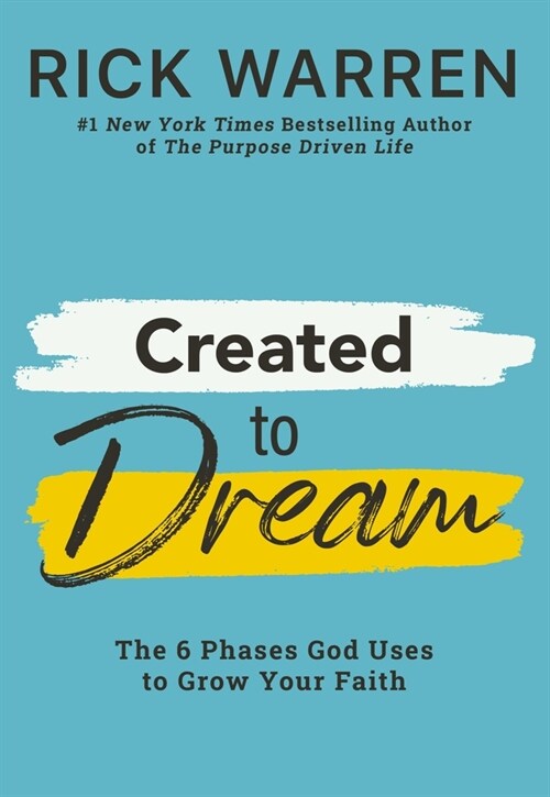 Created to Dream: The 6 Phases God Uses to Grow Your Faith (Hardcover)