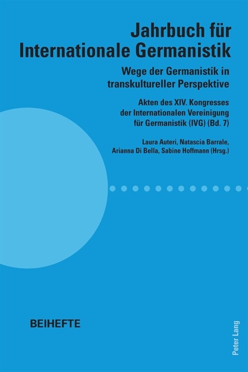 Wege der Germanistik in transkultureller Perspektive: Akten des XIV. Kongresses der Internationalen Vereinigung fuer Germanistik (IVG) (Bd. 7) - Jahrb (Paperback)