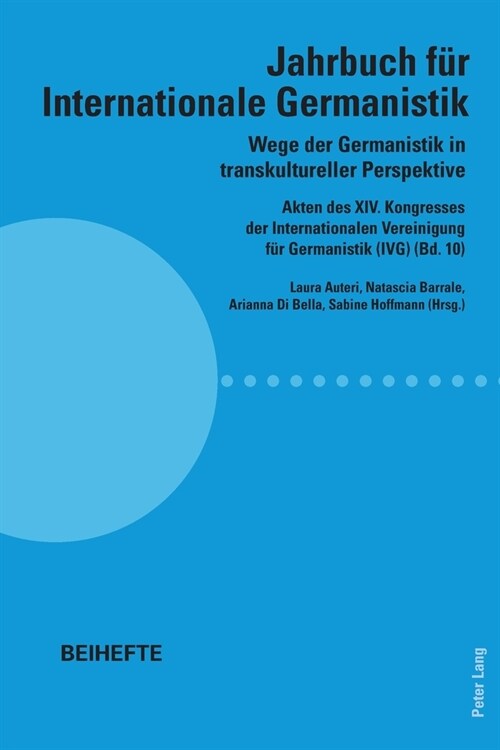 Wege der Germanistik in transkultureller Perspektive: Akten des XIV. Kongresses der Internationalen Vereinigung fuer Germanistik (IVG) (Bd. 10) - Jahr (Paperback)