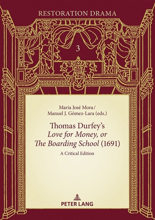 Thomas Durfeys Love for Money, or The Boarding School (1691): A Critical Edition (Paperback)