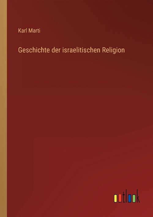 Geschichte der israelitischen Religion (Paperback)