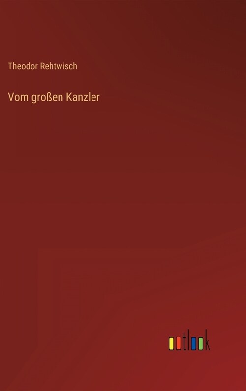 Vom gro?n Kanzler (Hardcover)