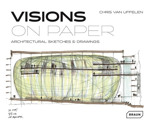 Visions on Paper: Architectural Sketches & Drawings (Hardcover)