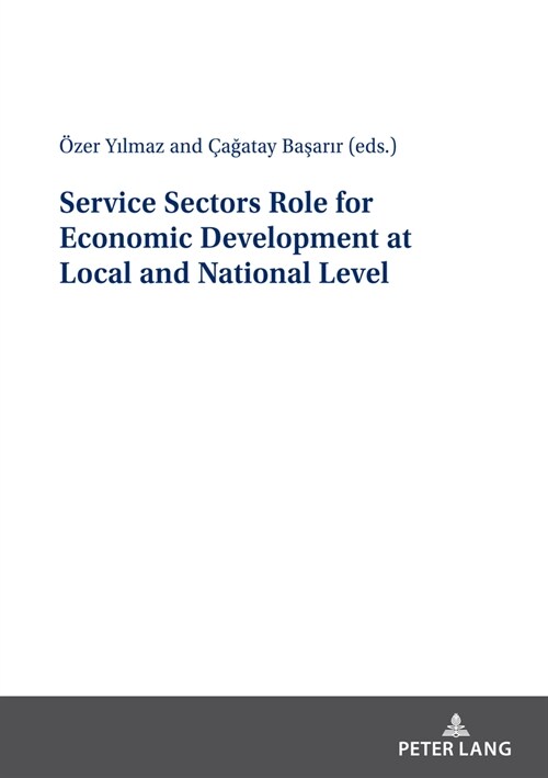 Service Sectors Role for Economic Development at Local and National Level (Paperback)