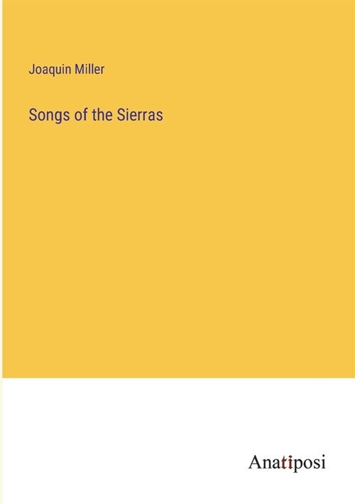 Songs of the Sierras (Paperback)